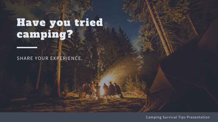 have you tried camping